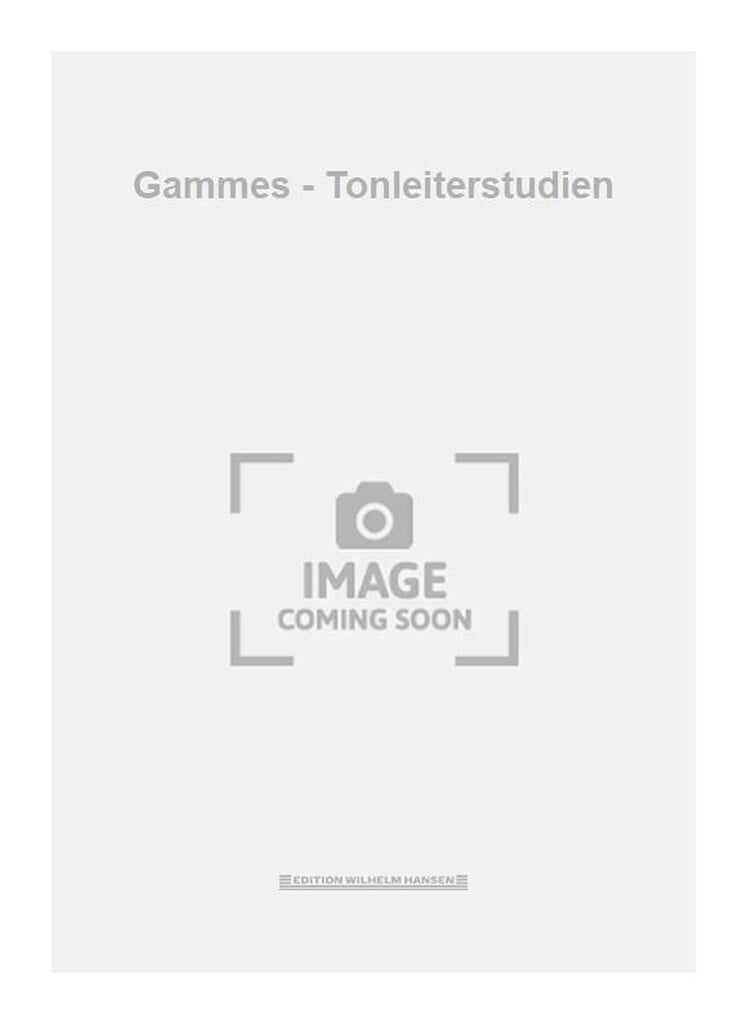 Gammes - Tonleiterstudien